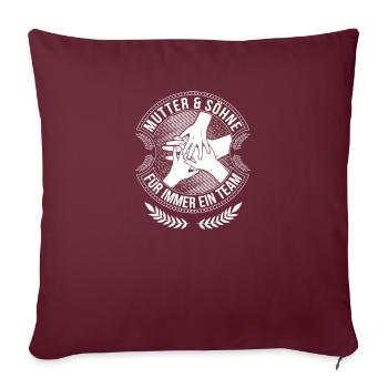 Für immer ein Team - Mutter und Söhne - Sofakissenbezug 45 x 45 cm - Burgunderrot - Vorne