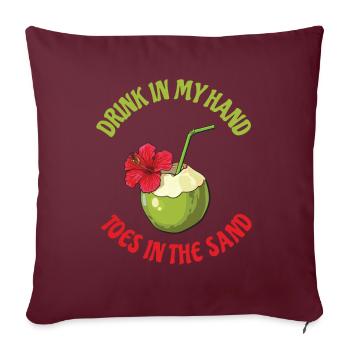 Boire dans mes orteils dans le sable - Housse de coussin décorative 45 x 45 cm - bordeaux - Devant