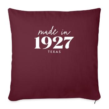 Fabriqué au Texas en 1927. jolie fête d'anniversaire - Housse de coussin décorative 45 x 45 cm - bordeaux - Devant
