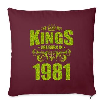 les rois naissent en 1981 - Housse de coussin décorative 45 x 45 cm - bordeaux - Devant