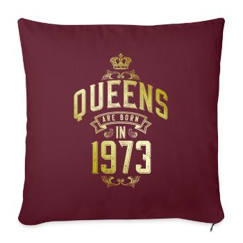 Queens born in 1973 - Sofakissenbezug 45 x 45 cm - Burgunderrot - Vorne