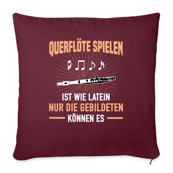 Querflöte Spielen Latein Gebildeten Können Es - Sofakissenbezug 45 x 45 cm - Burgunderrot - Vorne