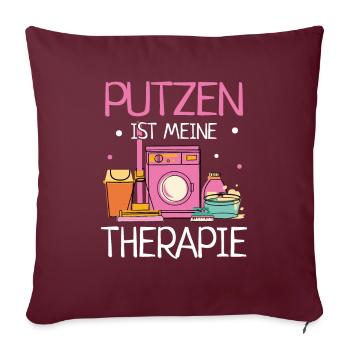 Putzen Meine Therapie Haushalt Reinigungskraft - Sofakissenbezug 45 x 45 cm - Burgunderrot - Vorne