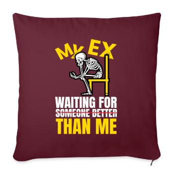 My Ex Waiting For Than Me Scheidung - Sofakissenbezug 45 x 45 cm - Burgunderrot - Vorne