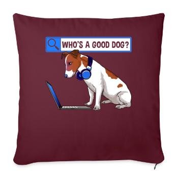 Qui est un bon chien, propriétaire de chien mignon Jack - Housse de coussin décorative 45 x 45 cm - bordeaux - Devant