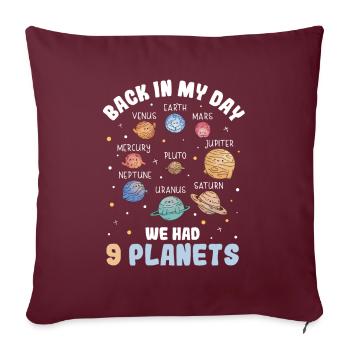 À mon époque, nous avions 9 planètes du système solaire de Pluton - Housse de coussin décorative 45 x 45 cm - bordeaux - Devant