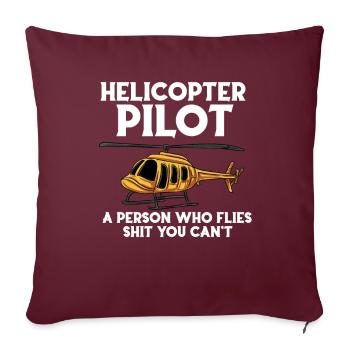 Hubschrauberpilot Eine Person, die Scheiße fliegt, - Sofakissenbezug 45 x 45 cm - Burgunderrot - Vorne