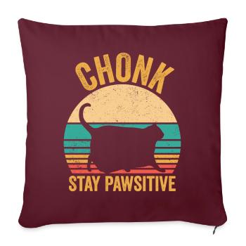 Chonk Meme Katze Chonk Aufenthalt Pawsitive - Sofakissenbezug 45 x 45 cm - Burgunderrot - Vorne