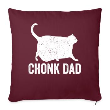Chonk Meme Katze Chonk Dad - Sofakissenbezug 45 x 45 cm - Burgunderrot - Vorne