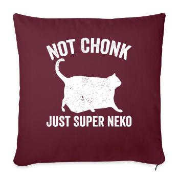 Chonk Meme Katze nicht Chonk nur Super Neko - Sofakissenbezug 45 x 45 cm - Burgunderrot - Vorne