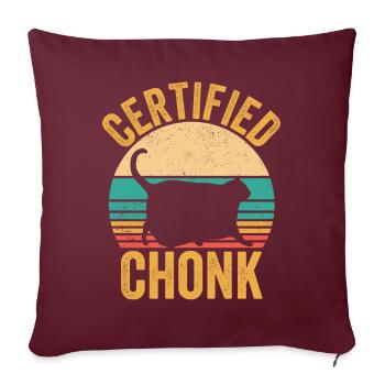 Chonk Meme Katze zertifiziert Chonk - Sofakissenbezug 45 x 45 cm - Burgunderrot - Vorne