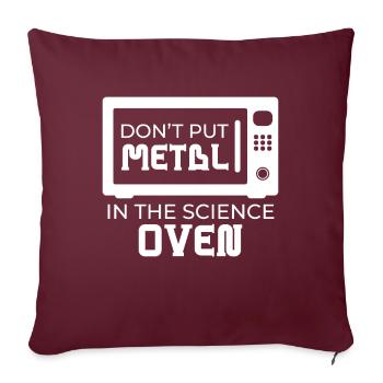 Micro-ondes Metal In The Science Oven - Housse de coussin décorative 45 x 45 cm - bordeaux - Devant