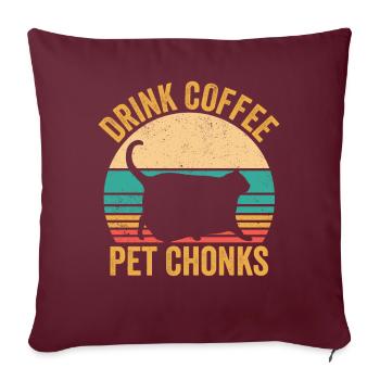 Chonk Meme Katze trinken Kaffee Haustier Chonks - Sofakissenbezug 45 x 45 cm - Burgunderrot - Vorne