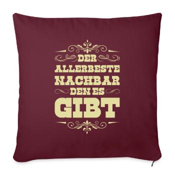 Allerbste Nachbar - Sofakissenbezug 45 x 45 cm - Burgunderrot - Vorne