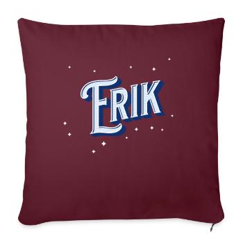 Erik Namen personalisiert - Sofakissenbezug 45 x 45 cm - Burgunderrot - Vorne