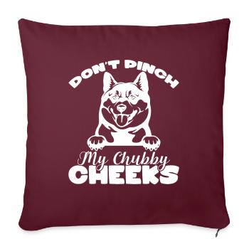 Dont Dinch My Chubby Cheeks Shiba Inu - Sofakissenbezug 45 x 45 cm - Burgunderrot - Vorne