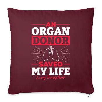 Organ Spender Rettet Leben Lungen Transplantation - Sofakissenbezug 45 x 45 cm - Burgunderrot - Vorne