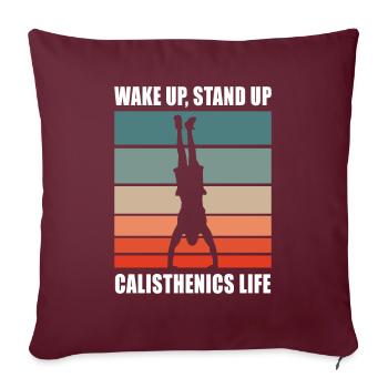 Réveillez-vous Stand Up Calisthenics Life Home Workout - Housse de coussin décorative 45 x 45 cm - bordeaux - Devant