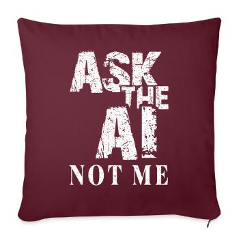 IA Intelligence artificielle drôle de nerd disant - Housse de coussin décorative 45 x 45 cm - bordeaux - Devant