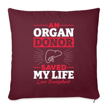 Organ Spender Rettet Leben Leber Transplantation - Sofakissenbezug 45 x 45 cm - Burgunderrot - Vorne