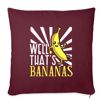Well thats bananas - Banane - Sofakissenbezug 45 x 45 cm - Burgunderrot - Vorne