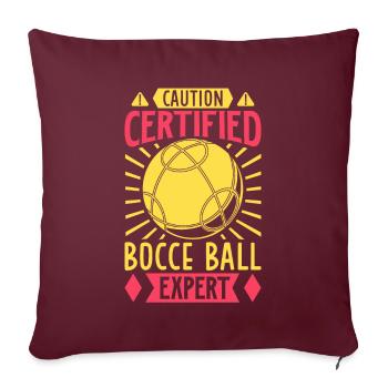 Attention Certified Bocce Ball Expert - Boccia - Housse de coussin décorative 45 x 45 cm - bordeaux - Devant