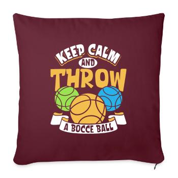 Restez calme et lancez une balle de pétanque - Boccia - Housse de coussin décorative 45 x 45 cm - bordeaux - Devant