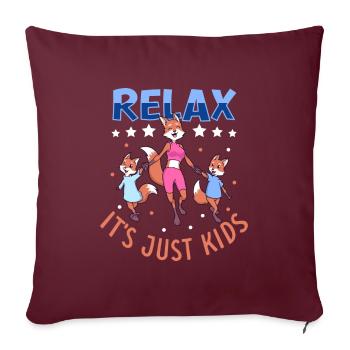 Relax it's just kids - Babysitter - Sofakissenbezug 45 x 45 cm - Burgunderrot - Vorne