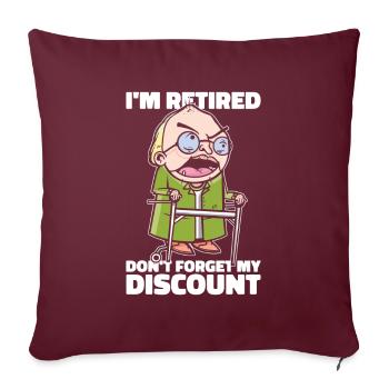 Rentner Rente Witzig Dont Forget My Discount - Sofakissenbezug 45 x 45 cm - Burgunderrot - Vorne