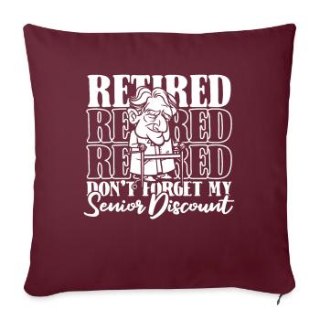 Rentner Rente Humor Dont Forget My Discount - Sofakissenbezug 45 x 45 cm - Burgunderrot - Vorne