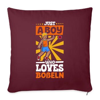 Just a boy who loves Boßeln - Sofakissenbezug 45 x 45 cm - Burgunderrot - Vorne