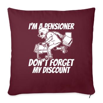 Rentner Rente Dont Forget My Senior Discount - Sofakissenbezug 45 x 45 cm - Burgunderrot - Vorne