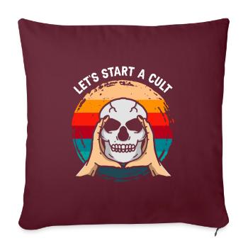 Schwarzer Humor Kult Lets Start A Cult - Sofakissenbezug 45 x 45 cm - Burgunderrot - Vorne