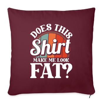 Humour noir Cette chemise me fait-elle paraître grosse - Housse de coussin décorative 45 x 45 cm - bordeaux - Devant