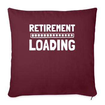 Rentner Rente Retirement Loading - Sofakissenbezug 45 x 45 cm - Burgunderrot - Vorne