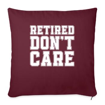 Pension de retraité Drôle de retraité Ne s’en soucie pas - Housse de coussin décorative 45 x 45 cm - bordeaux - Devant