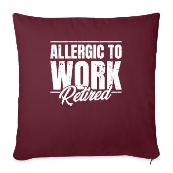 Pension de retraité allergique au travail - Housse de coussin décorative 45 x 45 cm - bordeaux - Devant