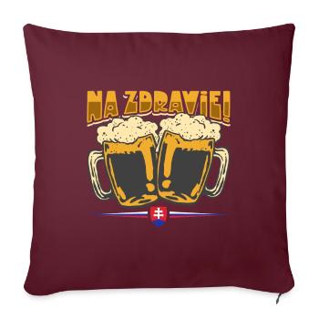 Na Zdravi - Slowakei Trinkspruch - Sofakissenbezug 45 x 45 cm - Burgunderrot - Vorne