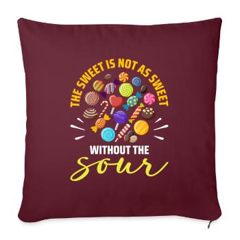 Le sucré n’est pas aussi sucré que les bonbons aigres - Housse de coussin décorative 45 x 45 cm - bordeaux - Devant