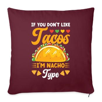 Tacos Je suis Nacho Type Taco Fiesta Taco Squad - Housse de coussin décorative 45 x 45 cm - bordeaux - Devant