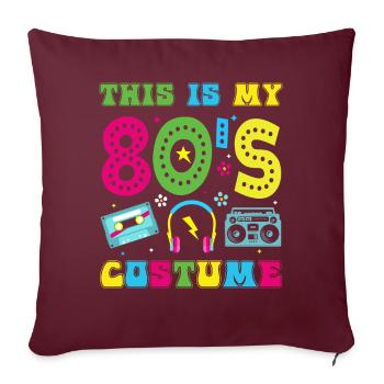 C’est mon costume des années 80 drôle de fête des années 80 - Housse de coussin décorative 45 x 45 cm - bordeaux - Devant