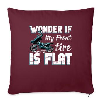 Motocrossfahren Geschenk Wonder If Tire Is Flat - Sofakissenbezug 45 x 45 cm - Burgunderrot - Vorne