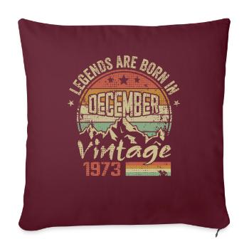 Légendes Sont Nés En Décembre 1973 - 1973 Décembre - Housse de coussin décorative 45 x 45 cm - bordeaux - Devant