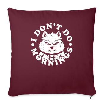 Wolf Lustig I Dont Do Mornings - Sofakissenbezug 45 x 45 cm - Burgunderrot - Vorne