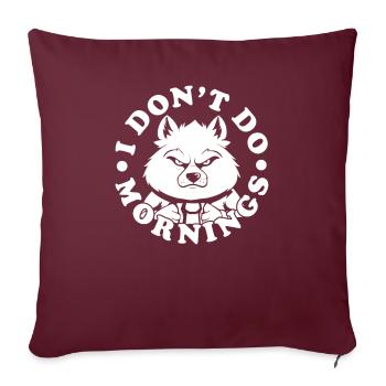 Wolf Lustig I Dont Do Mornings - Sofakissenbezug 45 x 45 cm - Burgunderrot - Vorne