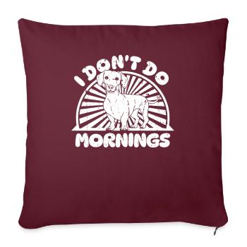 Teckel Teckel Drôle Je Ne Fais Pas De Matins - Housse de coussin décorative 45 x 45 cm - bordeaux - Devant