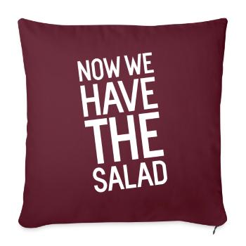 Now we have the Salad jetzt haben wir den Salat - Sofakissenbezug 45 x 45 cm - Burgunderrot - Vorne