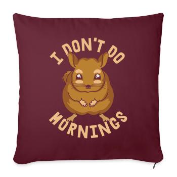 Chinchilla Drôle Je Ne Fais Pas De Matins - Housse de coussin décorative 45 x 45 cm - bordeaux - Devant