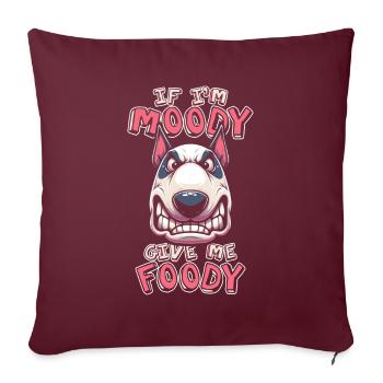 Bull Terrier Drôle Si Dans Moody Donnez-moi Foody - Housse de coussin décorative 45 x 45 cm - bordeaux - Devant