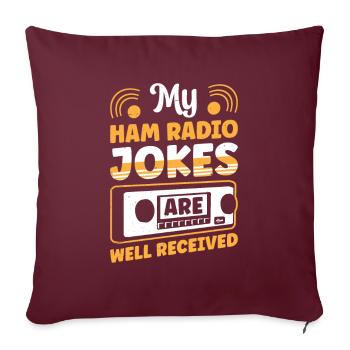 Radio Moderator Beruf Ham Jokes Well Received - Sofakissenbezug 45 x 45 cm - Burgunderrot - Vorne